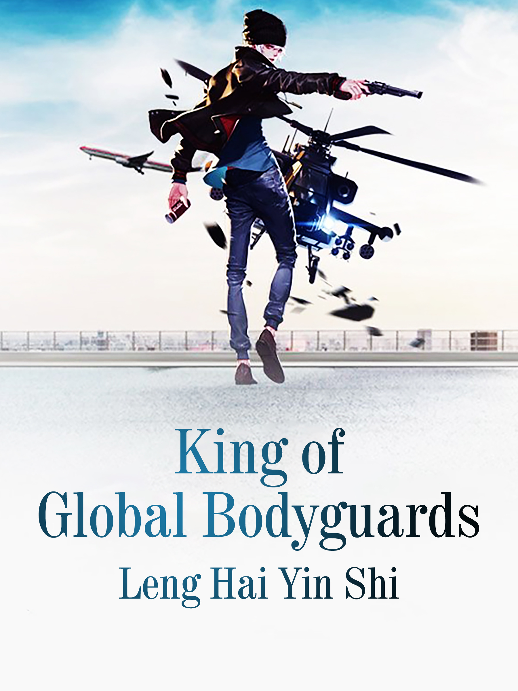 King of Global Bodyguards Novel Full Story | Book - BabelNovel